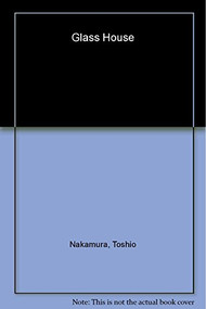 Glass House by Philip Johnson, Toshio Nakamura, 9781580931861