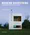 Modern Shoestring (Contemporary Architecture on a Budget) by Susanna Sirefman, 9781580932028