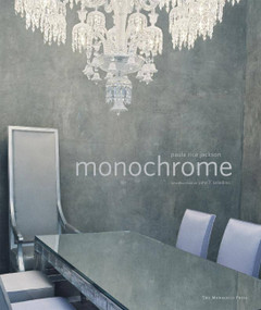 Monochrome by Paula Rice Jackson, John F. Saladino, 9781580932097