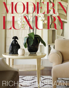 Modern Luxury by Richard Mishaan, Pamela Fiori, 9781580932288