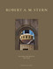Robert A. M. Stern (Buildings & Projects 2004-2009) by Robert A.M. Stern, Peter Morris Dixon, Paul Goldberger, 9781580932349