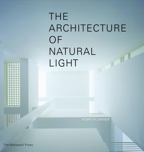 The Architecture of Natural Light by Henry Plummer, 9781580932400