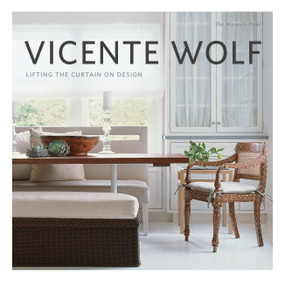 Lifting the Curtain on Design by Vicente Wolf, 9781580932677
