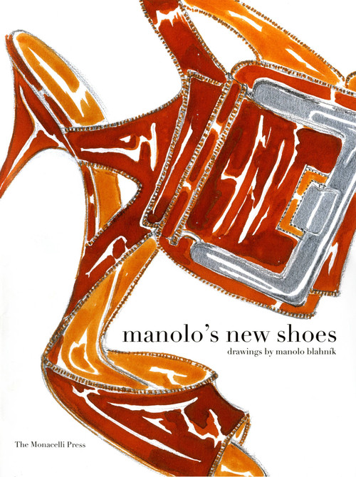 Manolo's New Shoes by Manolo Blahnik, Suzy Menkes, Grace Coddington, Canonero Milena, 9781580932820