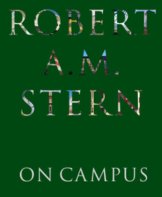 Robert A. M. Stern (On Campus) by Robert A.M. Stern, 9781580932837