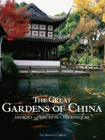 The Great Gardens of China (History, Concepts, Techniques) by Fang Xiaofeng, 9781580933032