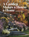 A Garden Makes a House a Home by Elvin McDonald, 9781580933308