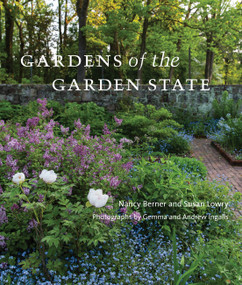 Gardens of the Garden State by Nancy Berner, Susan Lowry, Gemma Ingalls, 9781580933742