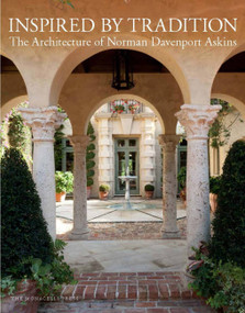 Inspired by Tradition (The Architecture of Norman Davenport Askins) by Norman Davenport Askins, Susan Sully, 9781580933759