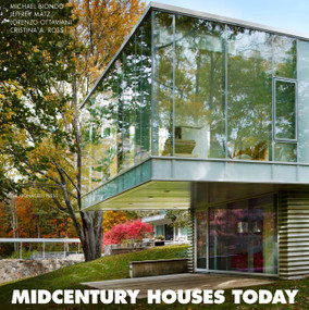 Midcentury Houses Today by Lorenzo Ottaviani, Jeffrey Matz, Cristina A. Ross, Michael Biondo, 9781580933858