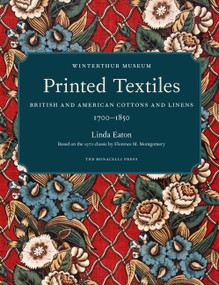 Printed Textiles (British and American Cottons and Linens 1700-1850) by Linda Eaton, Mary Schoeser, Jim Schneck, 9781580933933