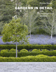 Gardens in Detail (100 Contemporary Designs) by Emma Reuss, 9781580933995
