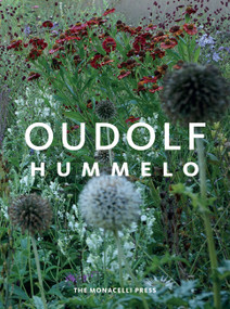 Hummelo (A Journey Through a Plantsman's Life) by Piet Oudolf, Noel Kingsbury, 9781580934183