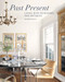 Past Present (Living with Heirlooms and Antiques) by Susan Sully, 9781580934398