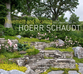Movement and Meaning (The Landscapes of Hoerr Schaudt) by Hoerr Schaudt, Douglas Brenner, Laurence Booth, 9781580934749