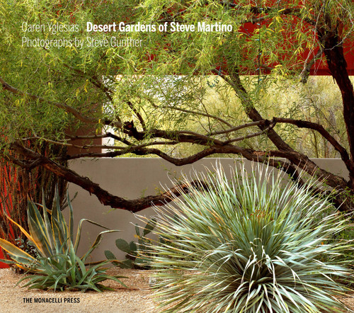 Desert Gardens of Steve Martino by Caren Yglesias, Obie G. Bowman, Steve Gunther, 9781580934916