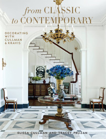 From Classic to Contemporary (Decorating with Cullman & Kravis) by Elissa Cullman, Tracey Pruzan, 9781580934961