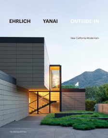 Ehrlich Yanai Outside-In (New California Modernism) by Steven Ehrlich, Takashi Yanai, Zahid Sardar, 9781580935029