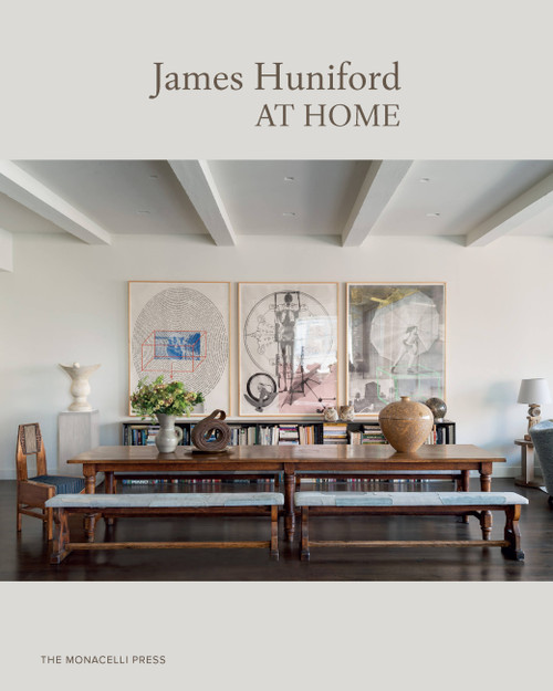 James Huniford (At Home) by James Huniford, Pilar Viladas, Stephen Treffinger, 9781580935173