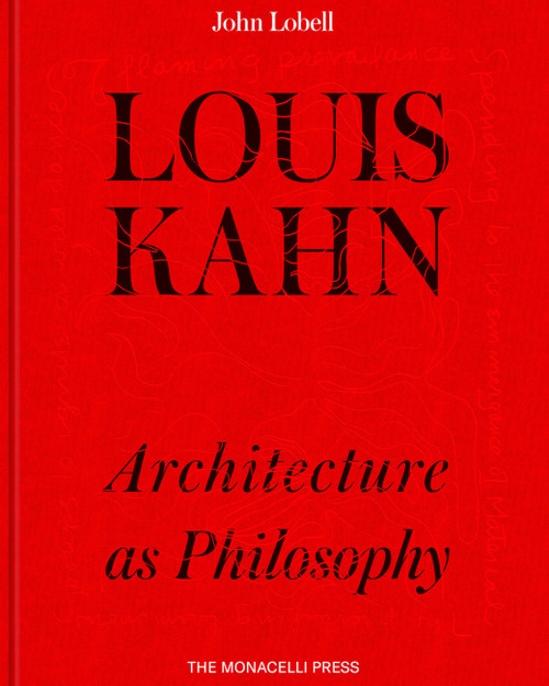 Louis Kahn (Architecture as Philosophy) by John Lobell, 9781580935289