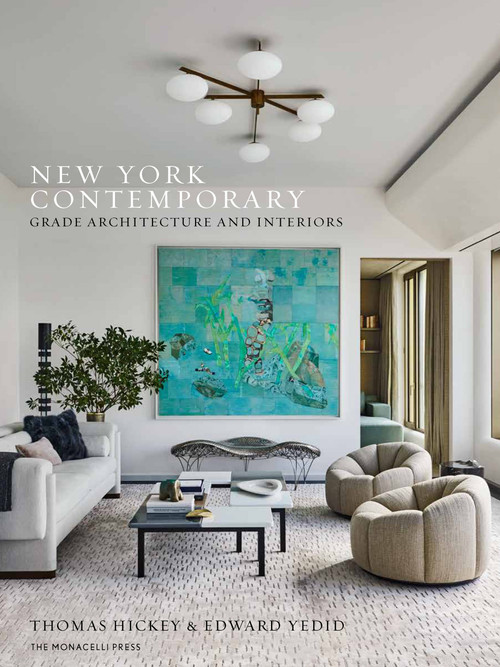 New York Contemporary (GRADE Architecture and Interiors) by Thomas Hickey, Edward Yedid, 9781580935531