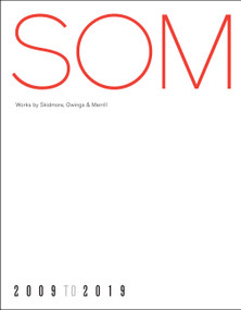 SOM (Works by Skidmore, Owings & Merrill, 20092019) by SOM, Sam Lubell, 9781580935555