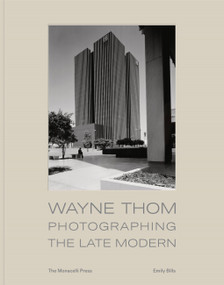 Wayne Thom (Photographing the Late Modern) by Emily Bills, 9781580935579