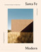 Santa Fe Modern (Contemporary Design in the High Desert) by Helen Thompson, Casey Dunn, 9781580935616