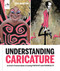 Understanding Caricature (An Artist's Practical Guide to Creating Portraits with Personality) by Greg Houston, 9781580935647