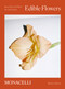 Edible Flowers (How, Why, and When We Eat Flowers) by Monica Nelson, Adrianna Glaviano, 9781580935715
