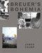 Breuer's Bohemia (The Architect, His Circle, and Midcentury Houses in New England) by James Crump, 9781580935784