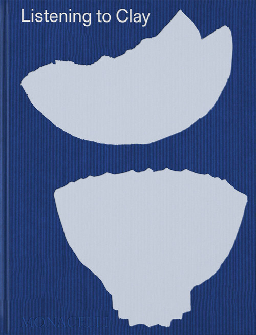 Listening to Clay (Conversations with Contemporary Japanese Ceramic Artists) by Alice North, Halsey North, Louise Cort, Monika Bincsik, 9781580935920