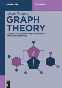 Graph Theory (Connectivity, Software Engineering and Bioinformatics) by Aiman S. Gannous, 9783119143721