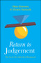 Return to Judgement (The Case for Post-Infantilized Management) by Mats Alvesson, Dennis Nørmark, 9781529244434