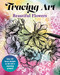 Tracing Art: Beautiful Flowers (Over 40 Floral Designs to Ink into a Charming Artwork) by Aurelia Davenport, 9781398863989