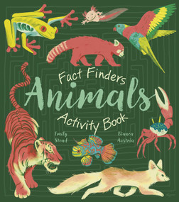 Fact Finders: Animals Activity Book by Emily Stead, Bianca Austria, 9781398867345