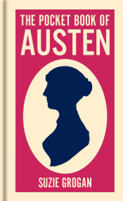 The Pocket Book of Austen (A Concise Introduction to Austen's Life and Writings) by Suzie Grogan, 9781398867451
