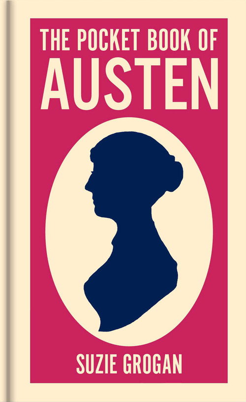 The Pocket Book of Austen (A Concise Introduction to Austen's Life and Writings) by Suzie Grogan, 9781398867451