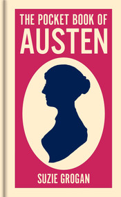 The Pocket Book of Austen (A Concise Introduction to Austen's Life and Writings) by Suzie Grogan, 9781398867451