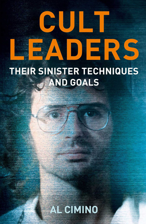 Cult Leaders (Their Sinister Techniques and Goals) by Al Cimino, 9781398867512
