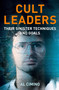 Cult Leaders (Their Sinister Techniques and Goals) by Al Cimino, 9781398867512