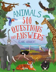 Animals: 500 Questions and Answers by Clare Hibbert, Jake McDonald, 9781398868335