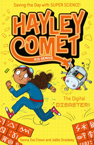 Hayley Comet, Kid Genius: The Digital Disaster! by Xanna Eve Chown, Joëlle Dreidemy, 9781398868458