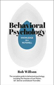 Knowledge in a Nutshell: Behavioral Psychology by Rob Willson, 9781398868489