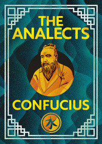 The Analects of Confucius (Illustrated Pocket Edition with Ribbon Marker) - 9781398868588 by Confucius, John Baldock, Benjamin Jowett, 9781398868588