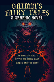 Grimm's Fairy Tales: A Graphic Novel (The Sleeping Beauty, Little Red Riding Hood, Beauty and the Beast) by Katerina Horáková, Kristýna Krausová, Yan Vernes, Liza Rylskaya, Anna Zvocová, Natálie Šalamonová, 9781398868601