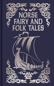 Norse Fairy & Folk Tales (Gilded Pocket Edition) by George Webbe Dasent, Charles John Tibbits, Katharine Pyle, 9781398869257