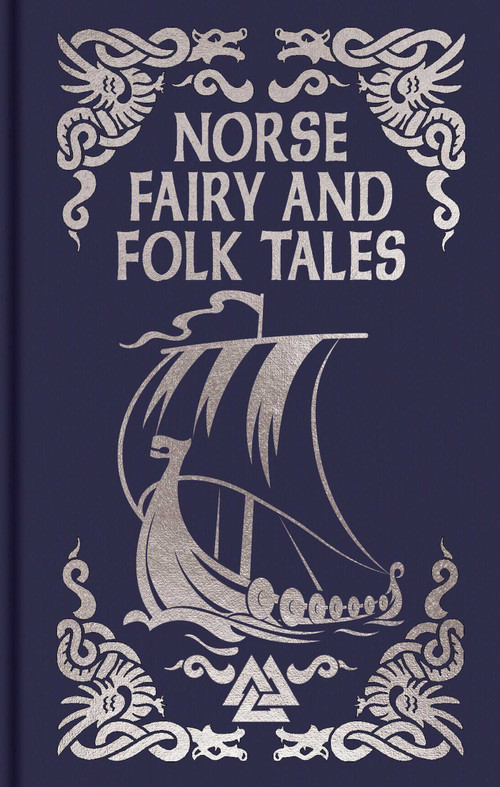 Norse Fairy & Folk Tales (Gilded Pocket Edition) by George Webbe Dasent, Charles John Tibbits, Katharine Pyle, 9781398869257