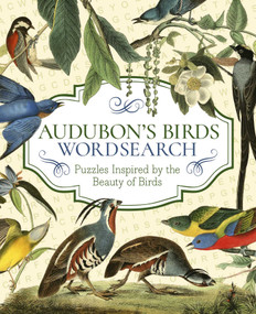 Audubon's Birds Wordsearch (Puzzles Inspired by the Beauty of Birds) by Eric Saunders, John James Audubon, 9781398869394