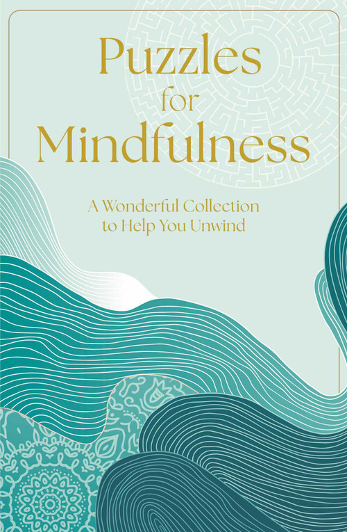 Puzzles for Mindfulness (A Wonderful Collection to Help You Unwind) - 9781398869431 by Eric Saunders, 9781398869431